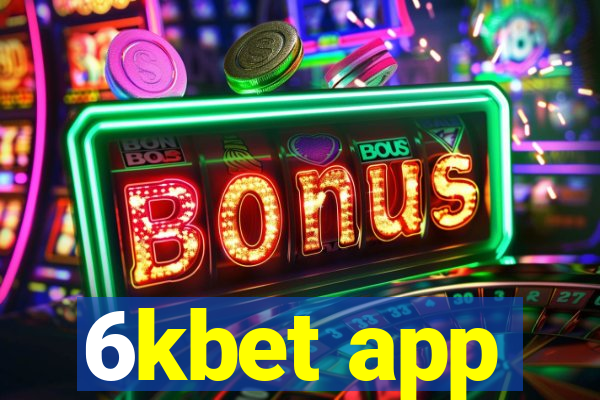 6kbet app