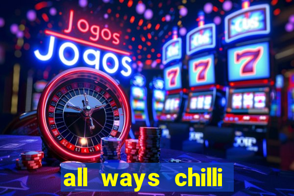 all ways chilli slot free play