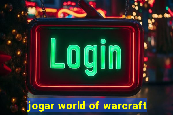 jogar world of warcraft