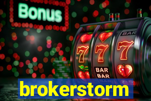 brokerstorm