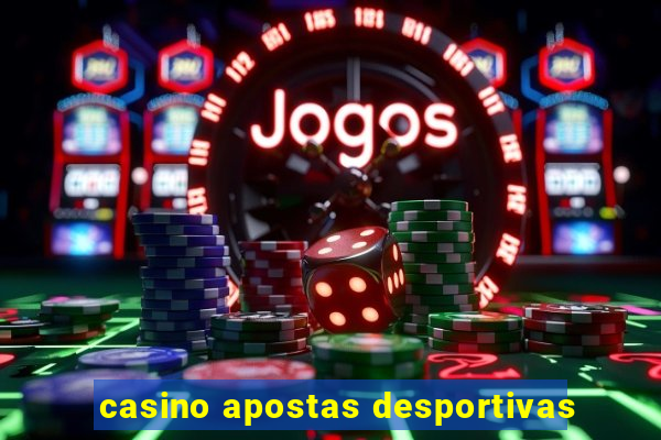 casino apostas desportivas