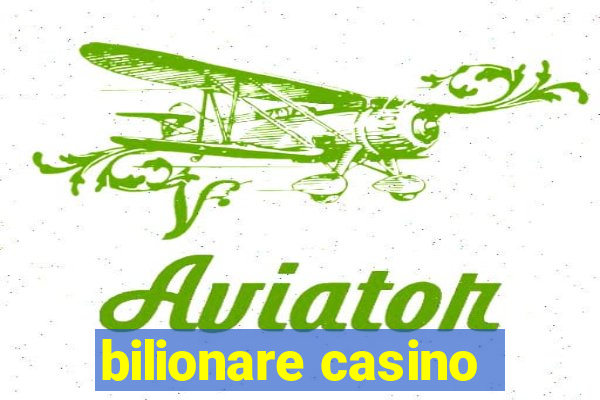 bilionare casino