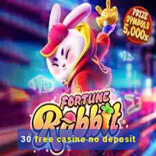 30 free casino no deposit