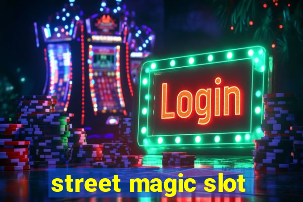 street magic slot