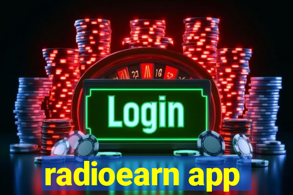 radioearn app