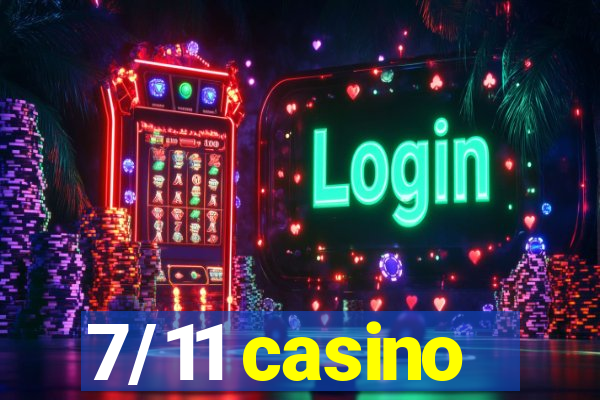 7/11 casino