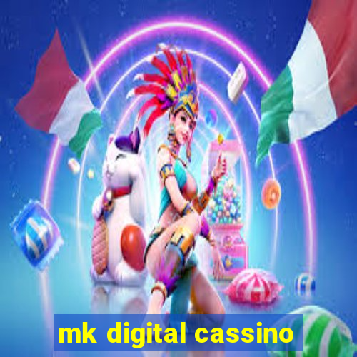 mk digital cassino