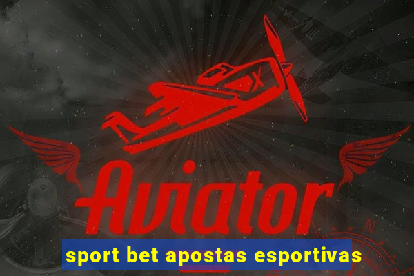 sport bet apostas esportivas