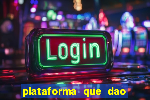 plataforma que dao bonus sem deposito