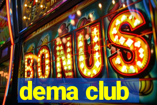 dema club