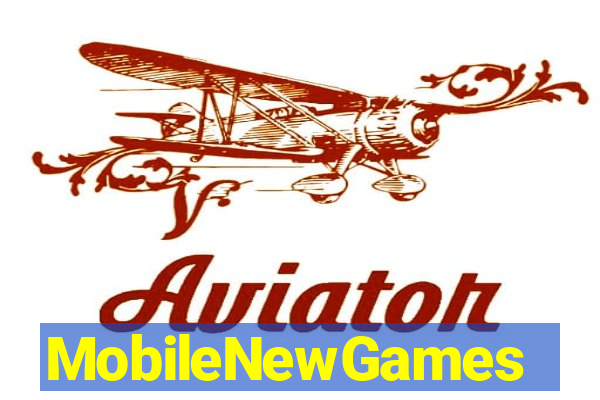 MobileNewGames