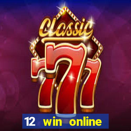 12 win online casino malaysia