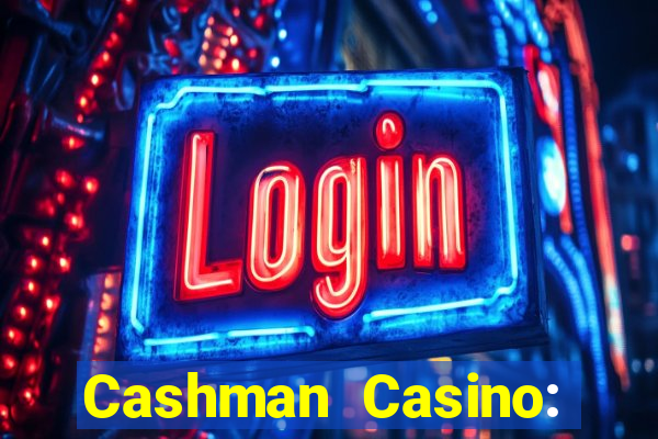 Cashman Casino: Pokies & Slots