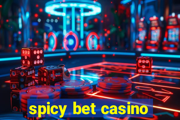 spicy bet casino