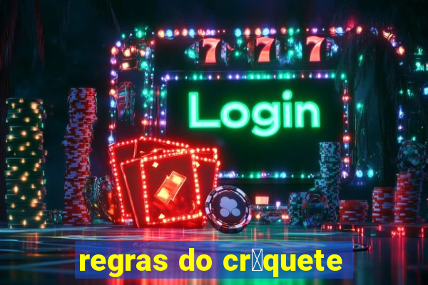 regras do cr铆quete