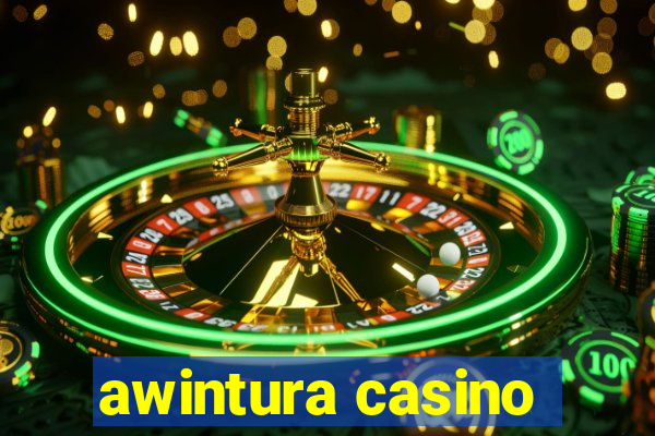 awintura casino