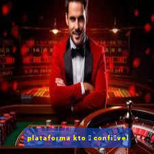 plataforma kto 茅 confi谩vel