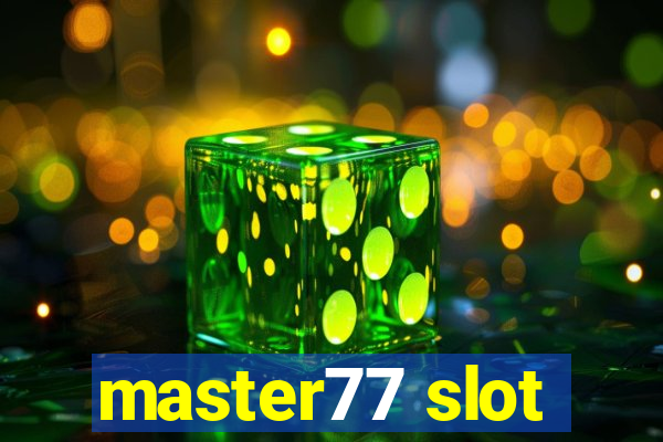 master77 slot