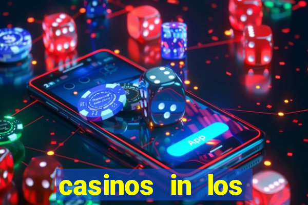 casinos in los angeles california