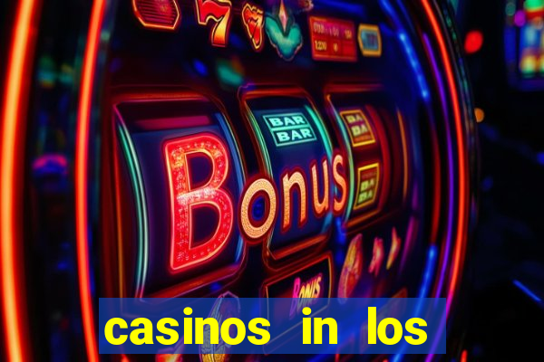 casinos in los angeles california