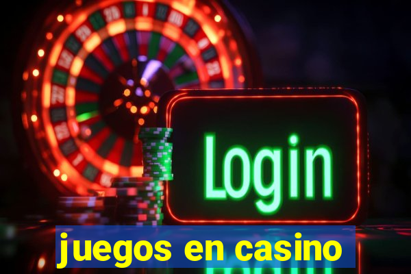 juegos en casino