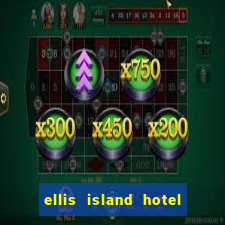 ellis island hotel casino & brewery