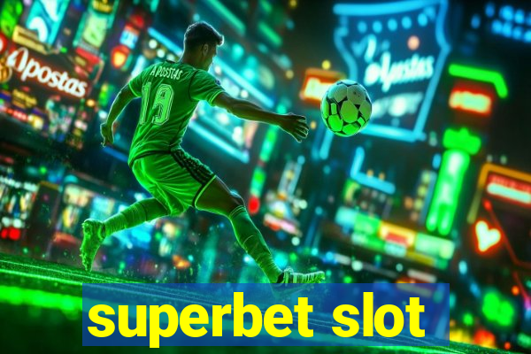 superbet slot