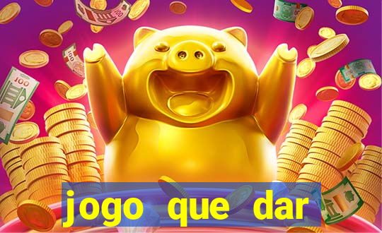 jogo que dar dinheiro de verdade no pix