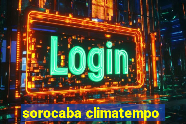 sorocaba climatempo