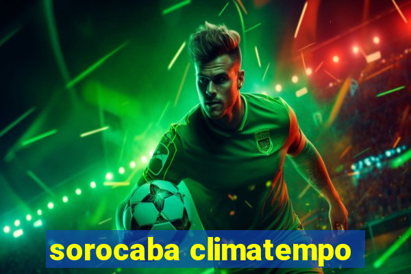 sorocaba climatempo