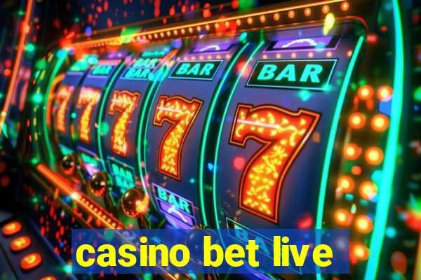 casino bet live