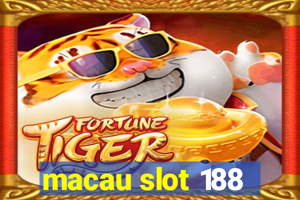 macau slot 188