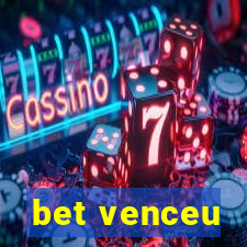 bet venceu