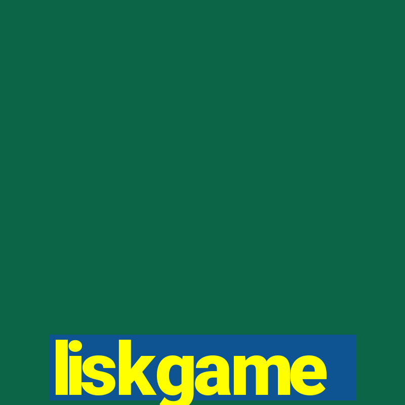 liskgame