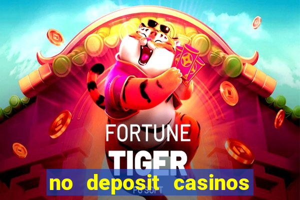 no deposit casinos with bonus codes