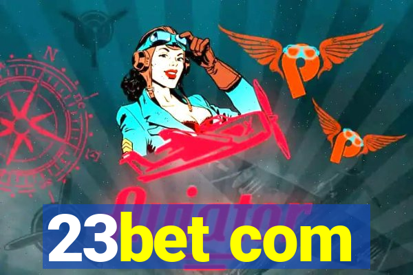 23bet com