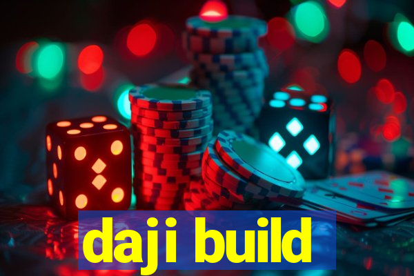 daji build