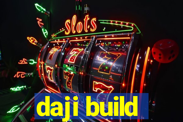 daji build