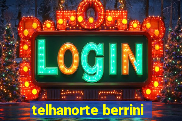 telhanorte berrini