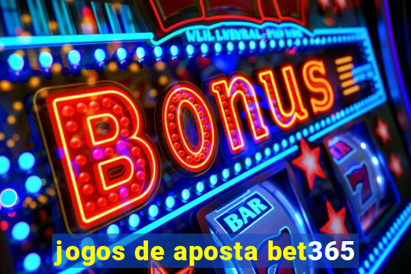 jogos de aposta bet365