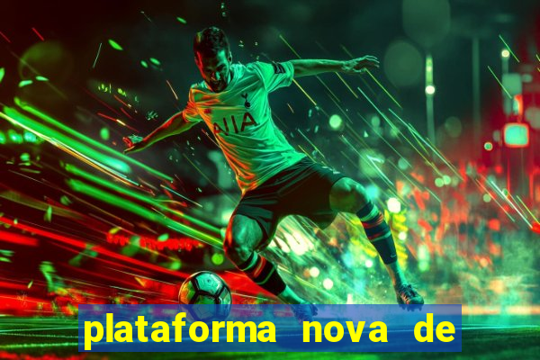 plataforma nova de jogo do tigrinho