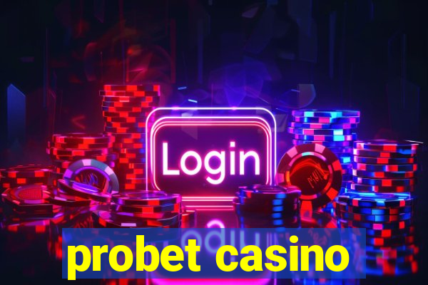 probet casino