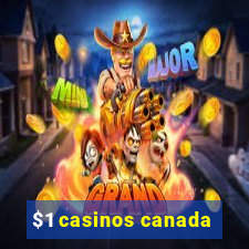 $1 casinos canada