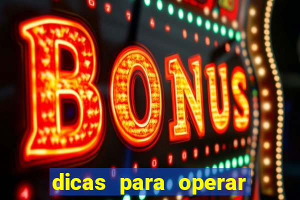 dicas para operar na iq option