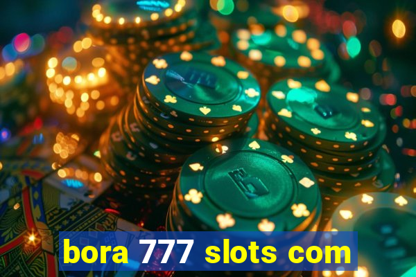 bora 777 slots com