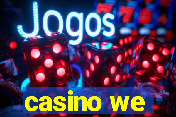 casino we