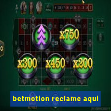 betmotion reclame aqui