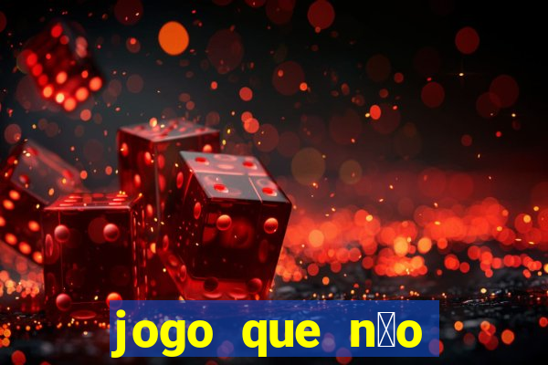 jogo que n茫o precisa depositar