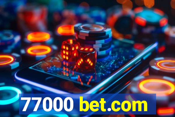 77000 bet.com