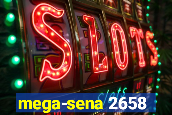 mega-sena 2658